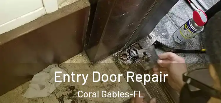  Entry Door Repair Coral Gables-FL