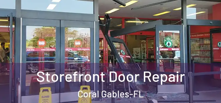 Storefront Door Repair Coral Gables-FL