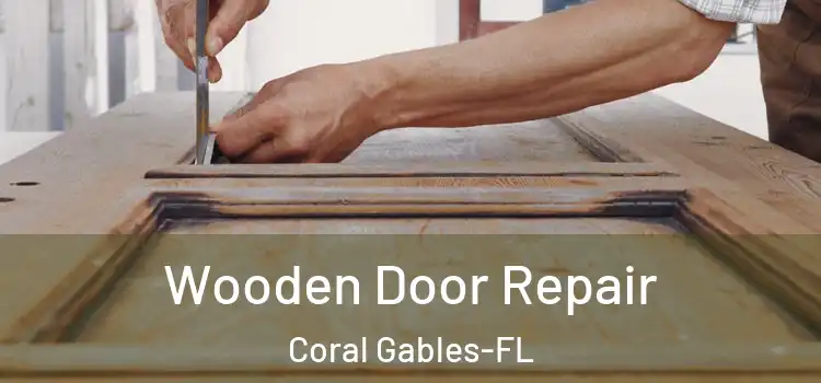  Wooden Door Repair Coral Gables-FL
